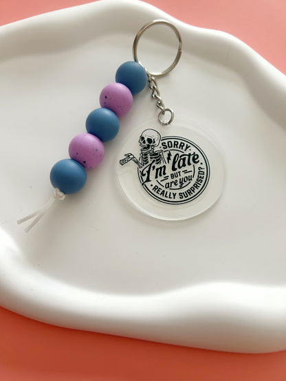 Sorry I'm Late Keychain