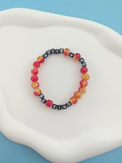 Be Kind... Of a Bitch Bracelet
