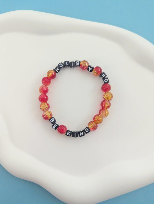 Be Kind... Of a Bitch Bracelet